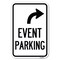 Signmission Event Parking Only With Upper Right Arrow Heavy-Gauge Aluminum Sign, 12" x 18", A-1218-24065 A-1218-24065 - alternate 1